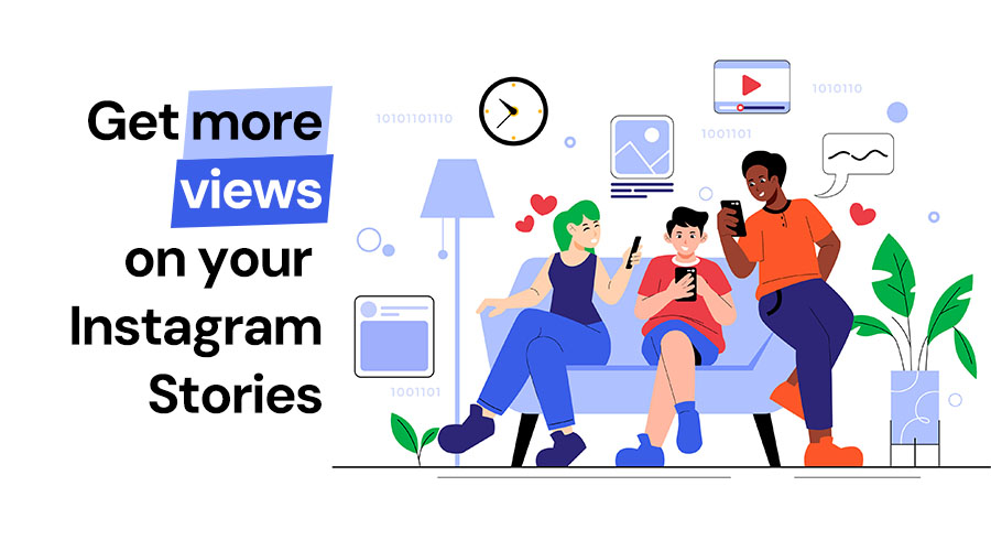 7 Ways to Get More Views on Your Instagram Stories
