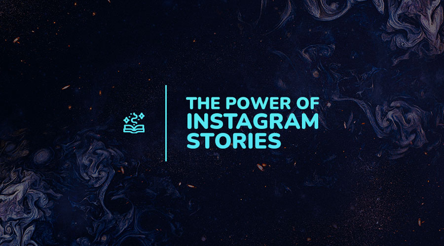 Harnessing the Power of Instagram Stories