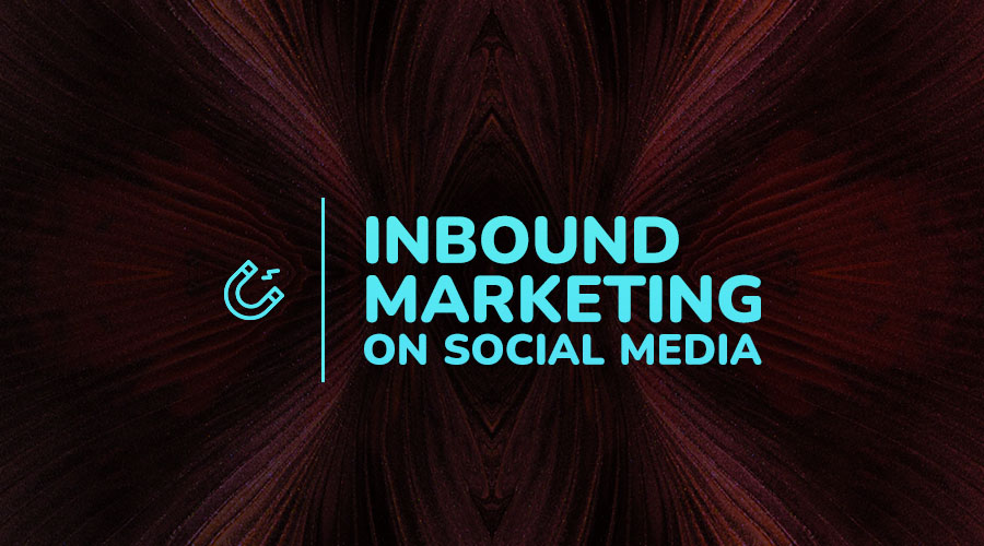 How Expert Marketers Approach Inbound Marketing on Social Media