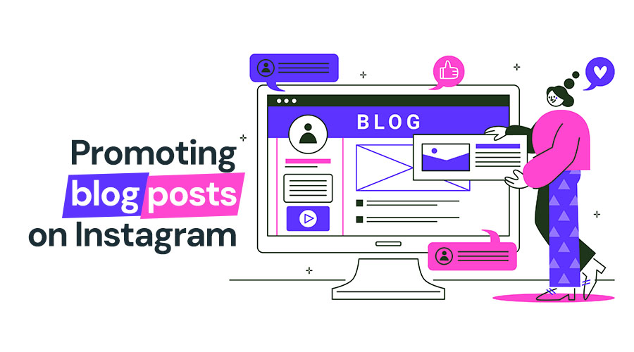 How To Promote Your Blog Posts On Instagram