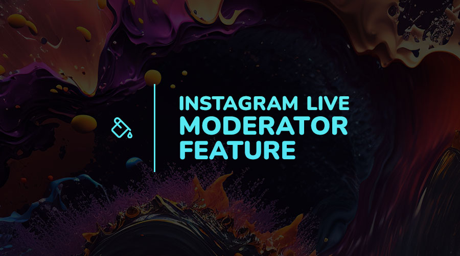 How to Use Instagram's Live Moderator Feature