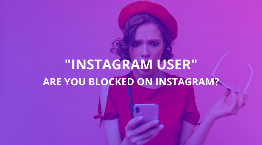 See If You're Blocked on Instagram: Everything About "Instagram User"