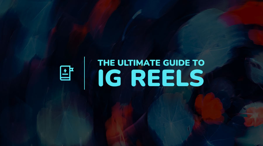 The Ultimate Guide to Instagram Reels: Shopping, Algorithm Hacks, Post Ideas…