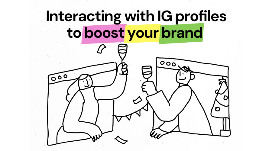 Tips for Interacting with Business and Personal Profiles on Instagram to Boost Your Brand