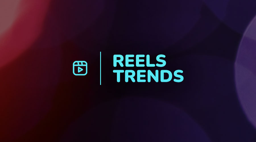 Try These Instagram Reels Trends