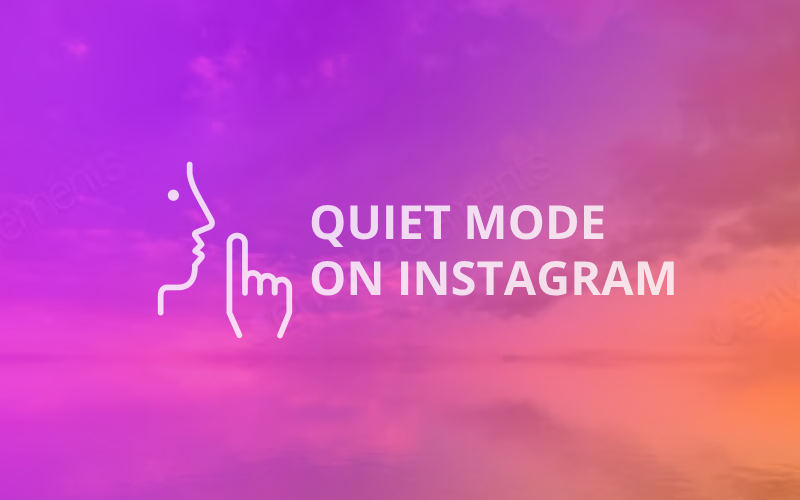 What Is Quiet Mode on Instagram?