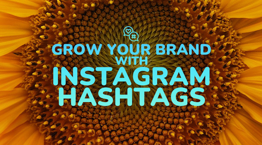 6 Proven Tricks to Grow Your Brand with Instagram Hashtags