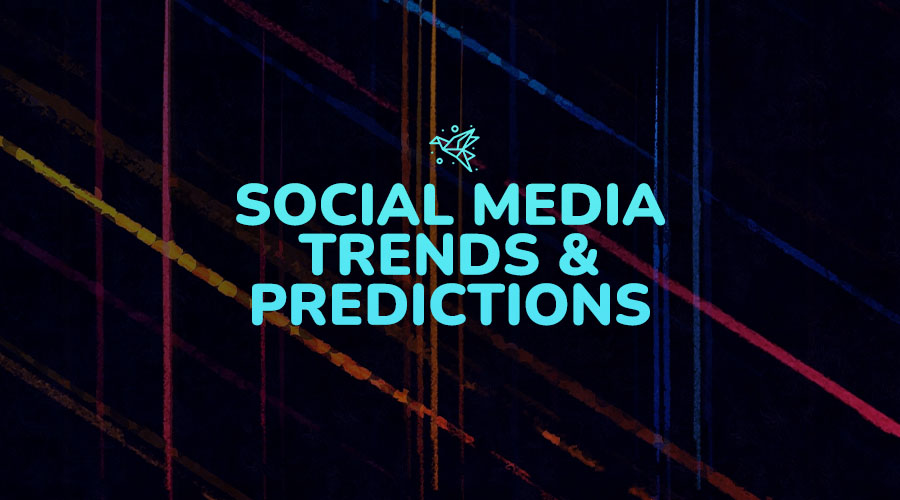 7 Social Media Trends and Predictions for 2022