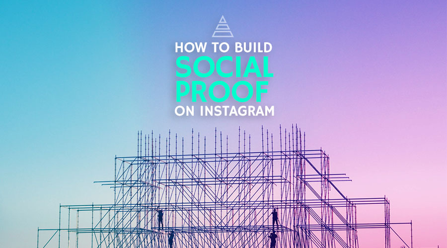 How to Build Social Proof on Instagram