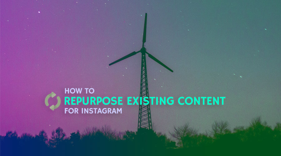 How to Repurpose Existing Content for Instagram