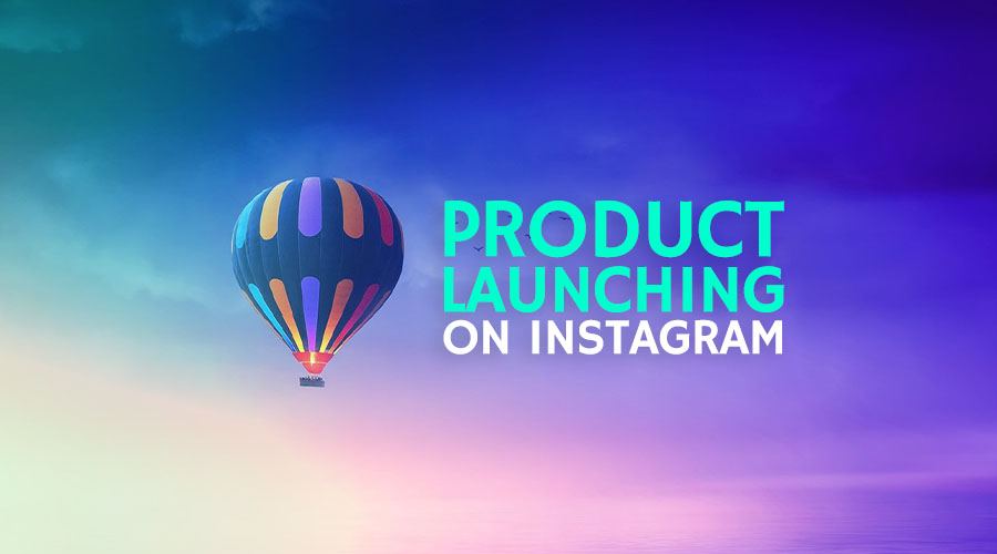 Launching a Product on Instagram