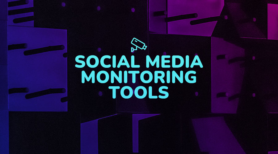 Top 20+ Social Media Monitoring Tools: What’s Being Said About You?