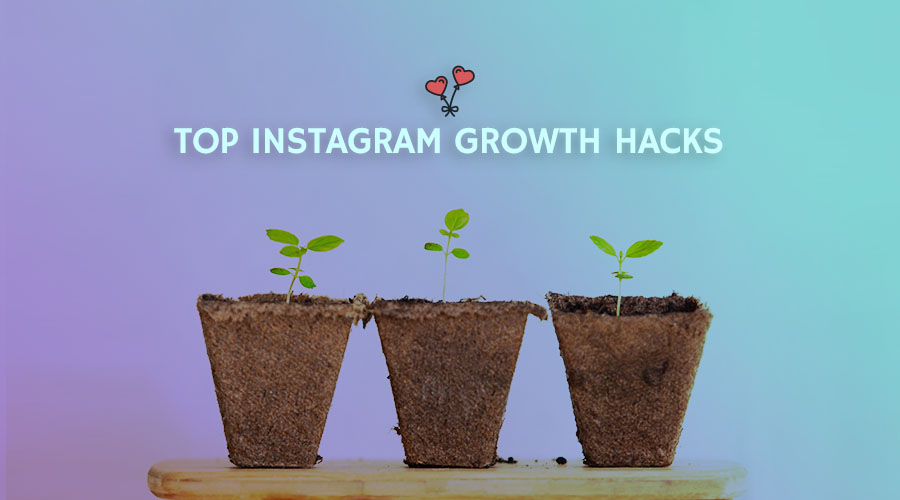 Top Instagram Growth Hacks